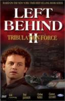 Оставленные 2/Отряд скорби / Left Behind II: Tribulation Force 2002