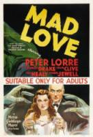 Безумная любовь / Mad Love / The Hands of Orlac 1935