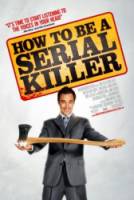 Как стать серийным убийцей / How to Be a Serial Killer 2008