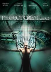 Идеальное создание / Perfect Creature 2006
