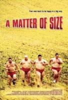 Размер имеет значение / A Matter of Size 2009