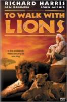 Прогулка со львами / To Walk with Lions 1999