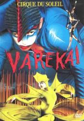 Цирк Дю Солей: Варекай / Cirque du Soleil: Varekai 2003