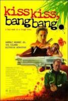 Поцелуй навылет / Kiss Kiss Bang Bang 2005
