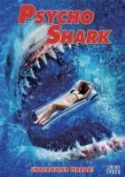 Психованная акула / Чудовище Акула / Psycho Shark 2009