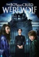 Мальчик, который рассказывал об оборотне / The Boy Who Cried Werewolf 2010