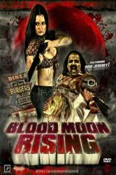 Восход кровавой луны / Blood Moon Rising 2009