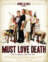 Любовь к смерти обязательна / Must Love Death 2009