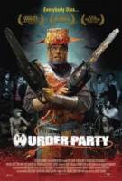 Убийственная вечеринка / Murder Party 2007