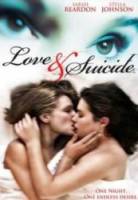 Любовь и суицид / Love & Suicide 2006