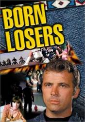 Рожденные неприкаянными / The Born Losers 1967