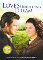 Мечта любви / Love's Unfolding Dream 2007