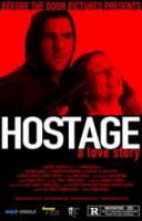 Заложница: Любовная история / Hostage: A Love Story 2009